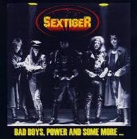 Sextiger : Bad Boys, Power & Some More